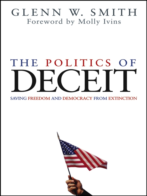 Title details for The Politics of Deceit by Smith - Available